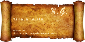 Mihala Gyula névjegykártya